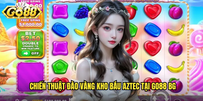 Chiến thuật đào vàng Kho báu Aztec tại go88 bg