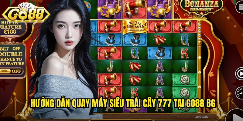 Hướng dẫn quay Máy siêu trái cây 777 tại go88 bg