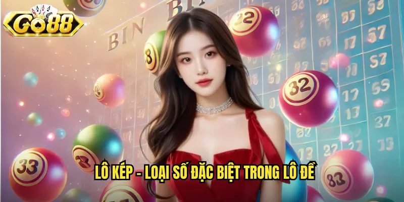 Lô kép - Loại số đặc biệt trong lô đề
